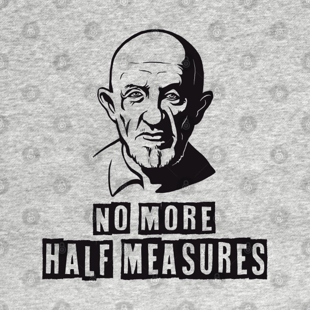 No more half measures by GANTEIL